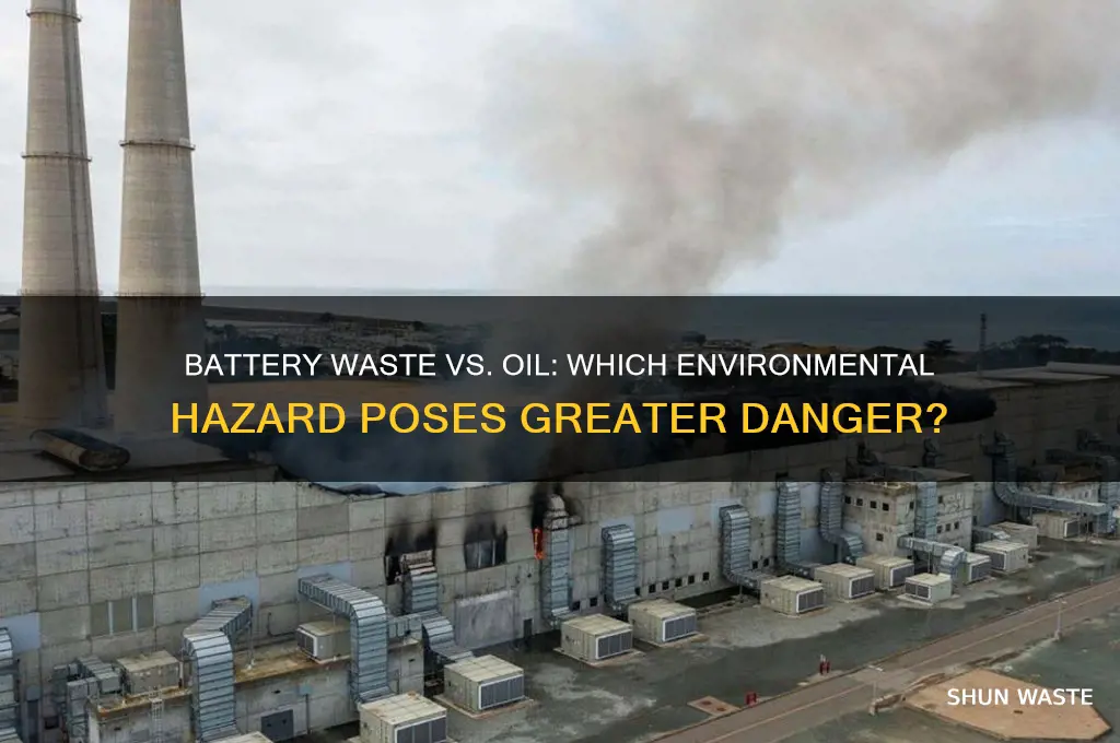is battery waste more dangerous than oil