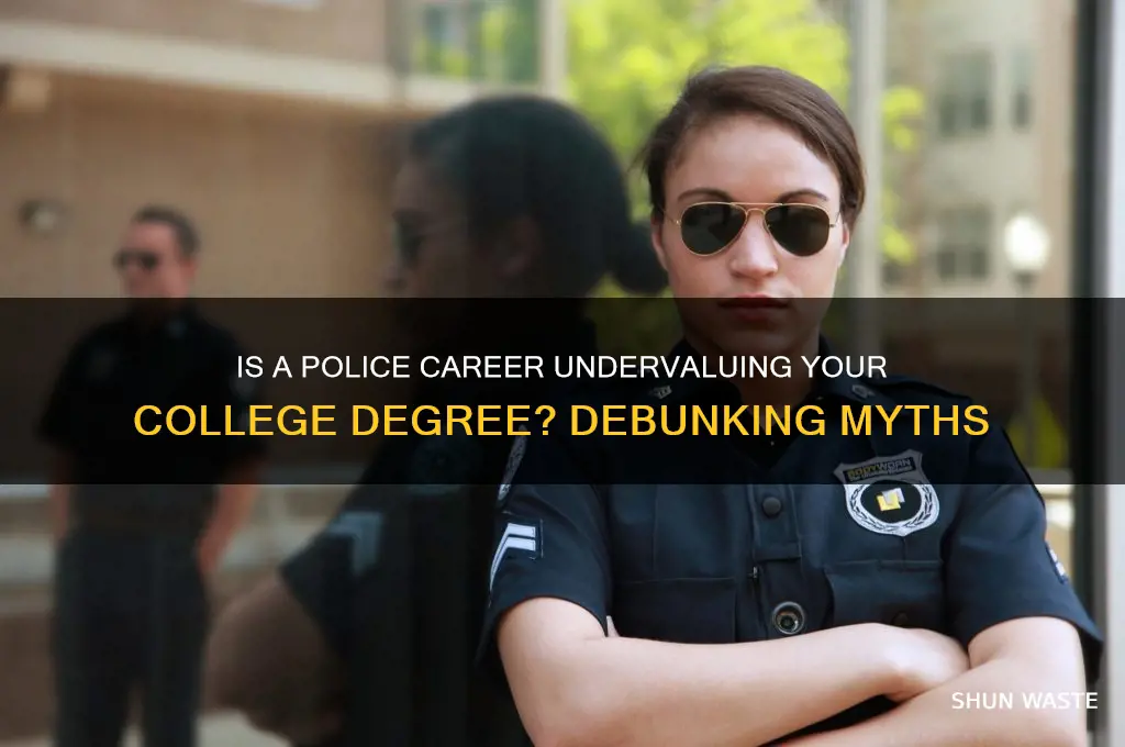 is being a cop a waste of a degree