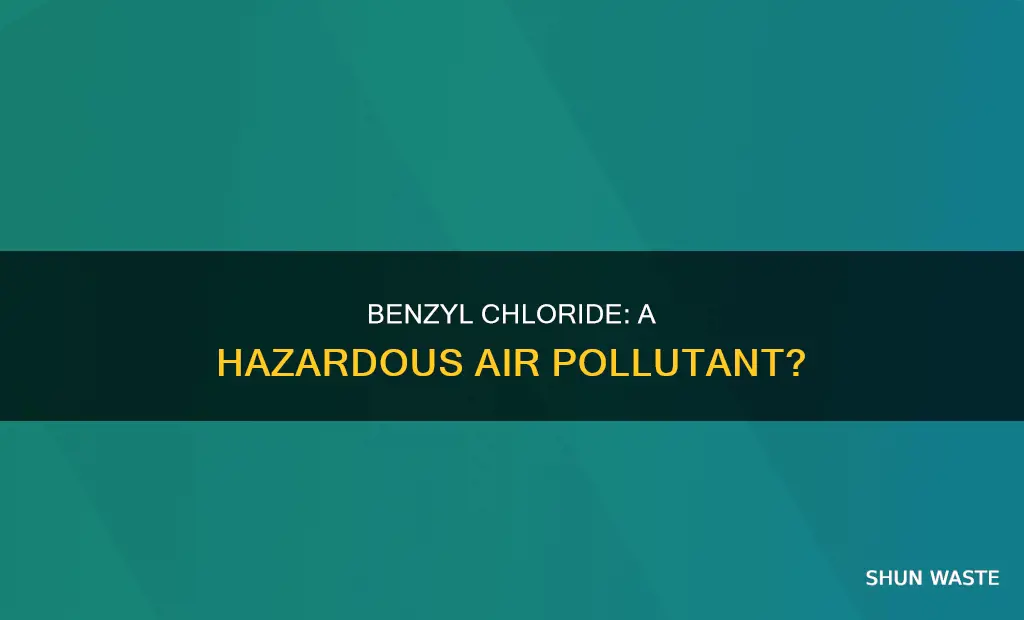 is benzyl chloride a hazardous air pollutant