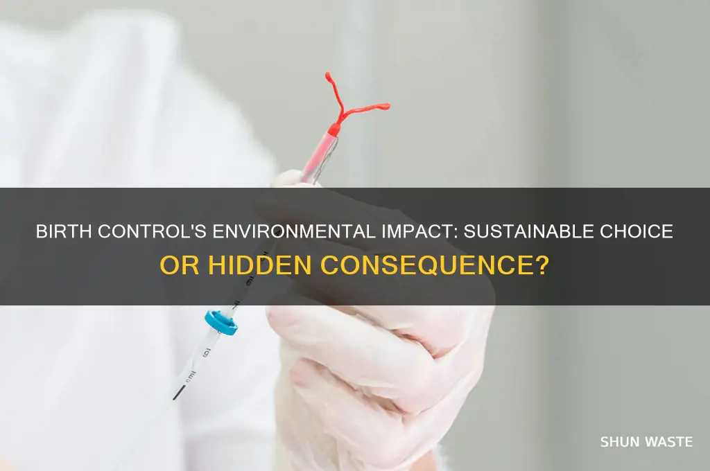 is birth control good for the environment