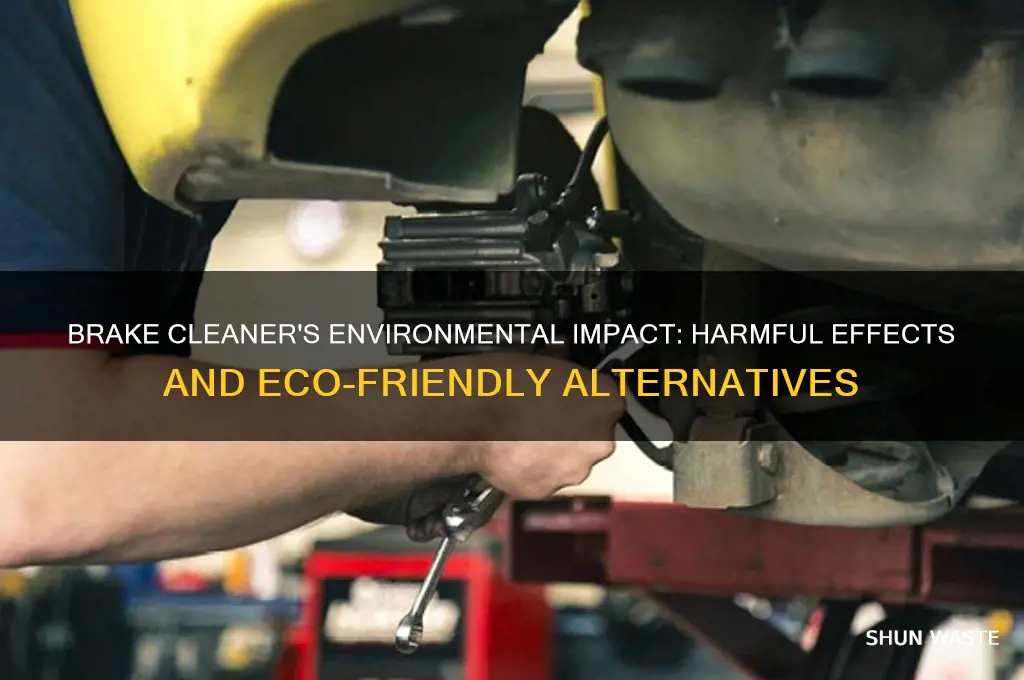 is brake cleaner bad for environment