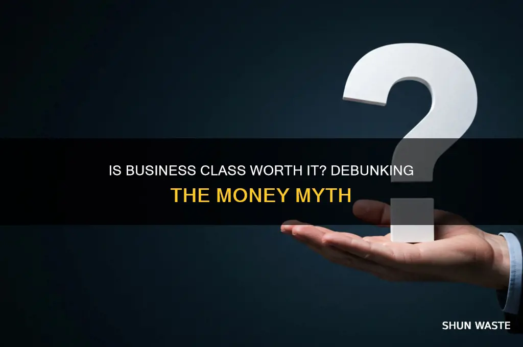 is business class a waste of money