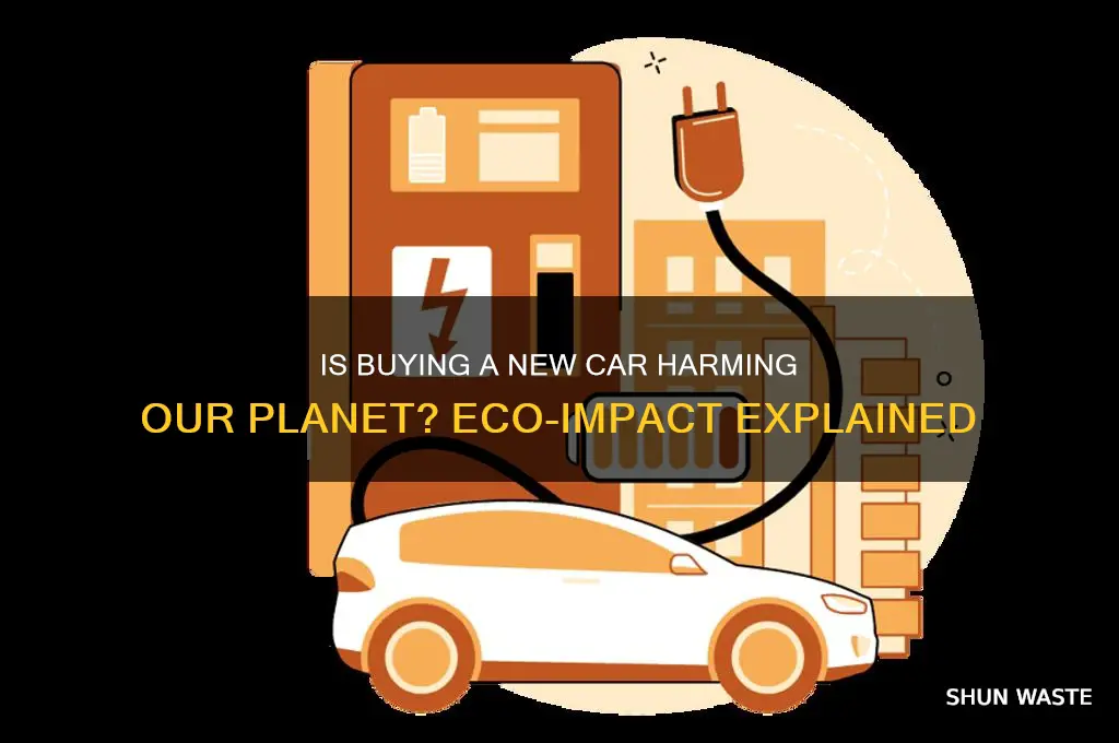 is buying a new car bad for the environment