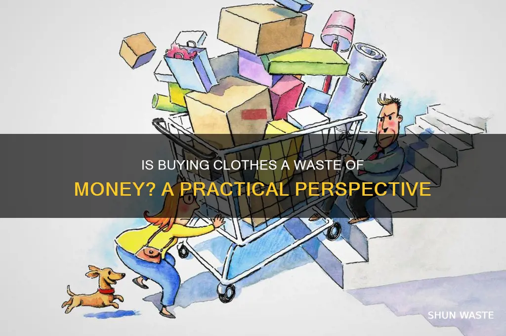 is buying clothes a waste of money