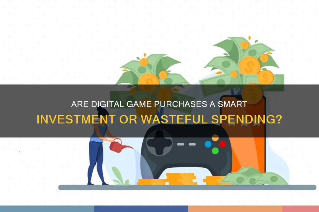 is buying digital games only a waste of money