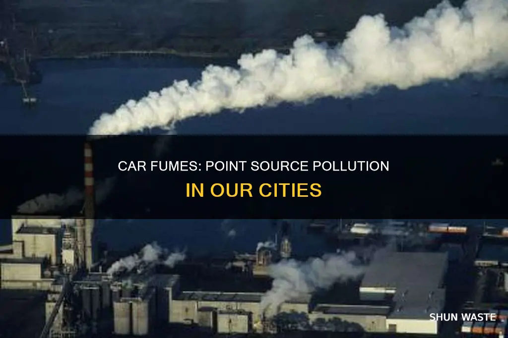 is car fumes a point source pollution