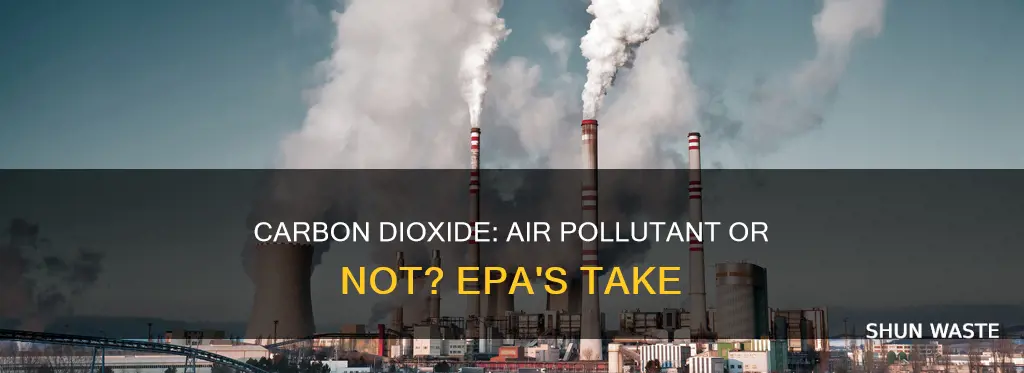 is carbon dioxide a air pollutant epa
