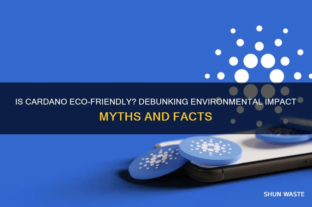 is cardano bad for the environment