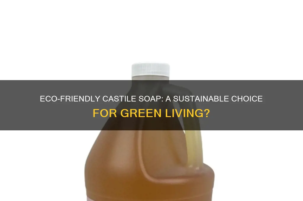 is castile soap good for the environment