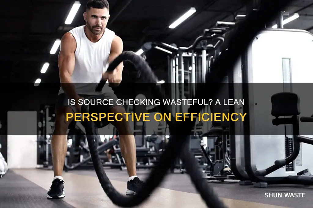 is checking a source of waste lean
