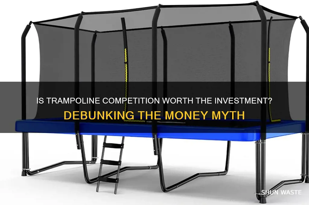 is competing in trampoline a waste of money