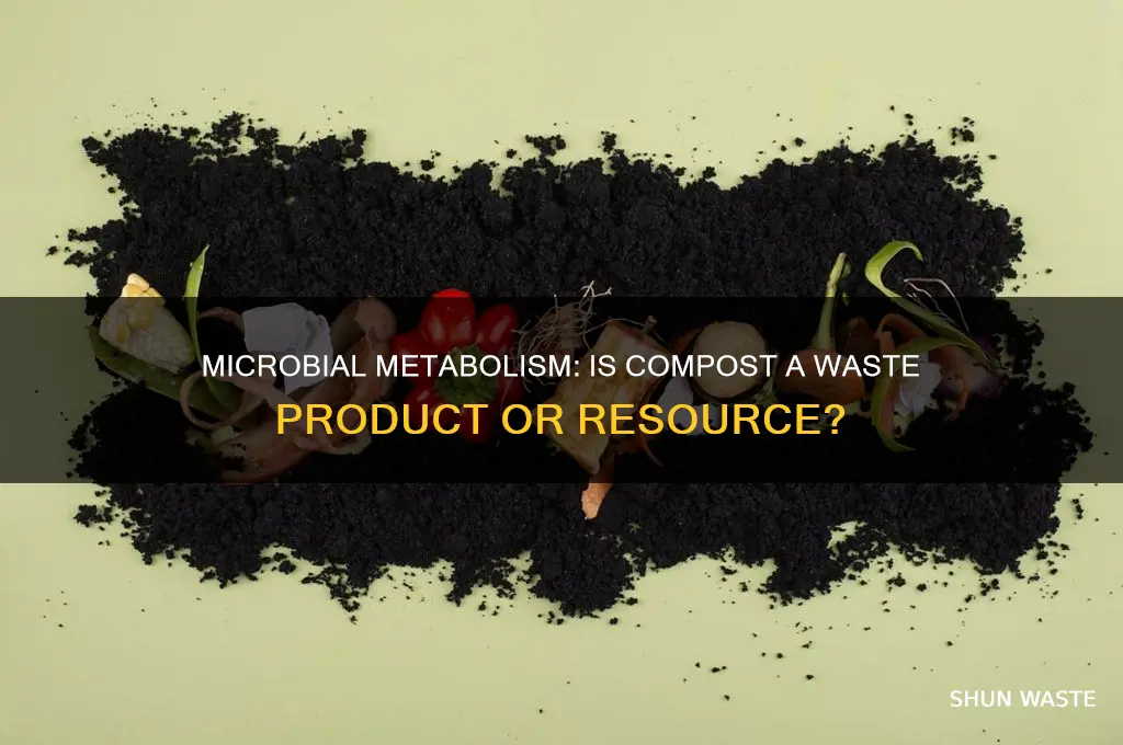 is compost the waste product of microbes