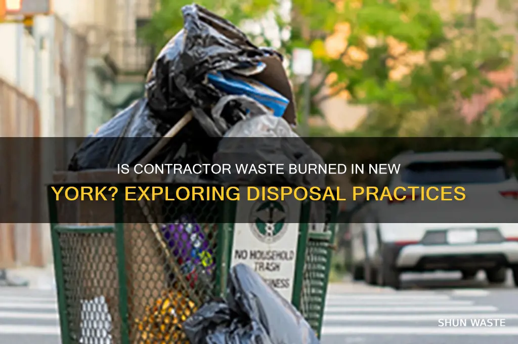 is contractor waste burned in new york