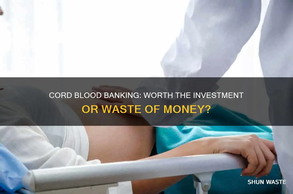 is cord blood banking a waste of money