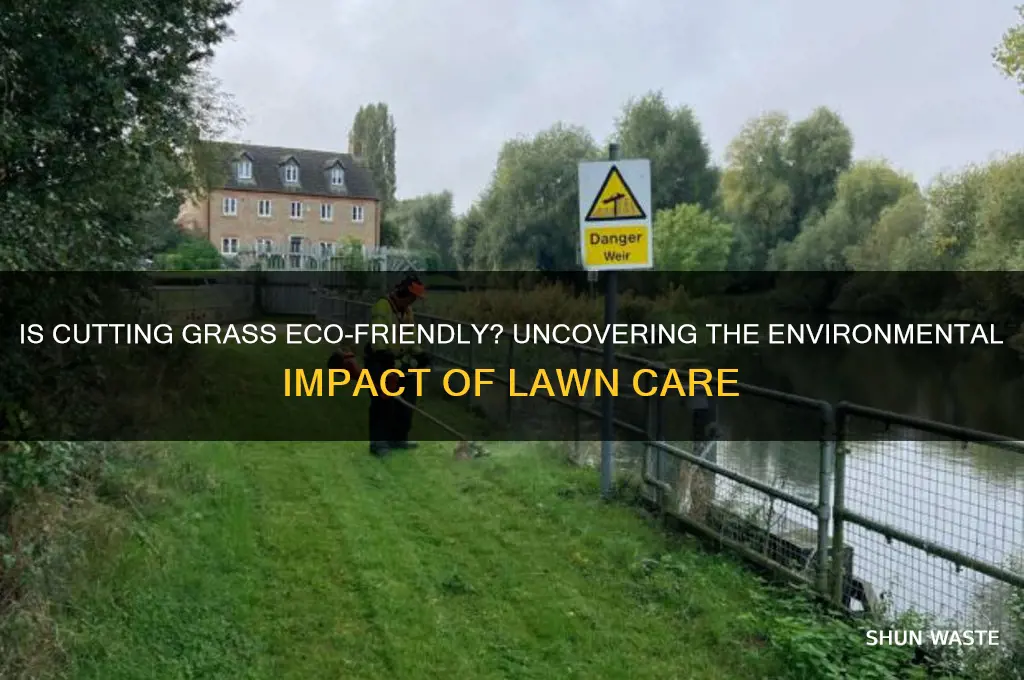is cutting grass good for the environment