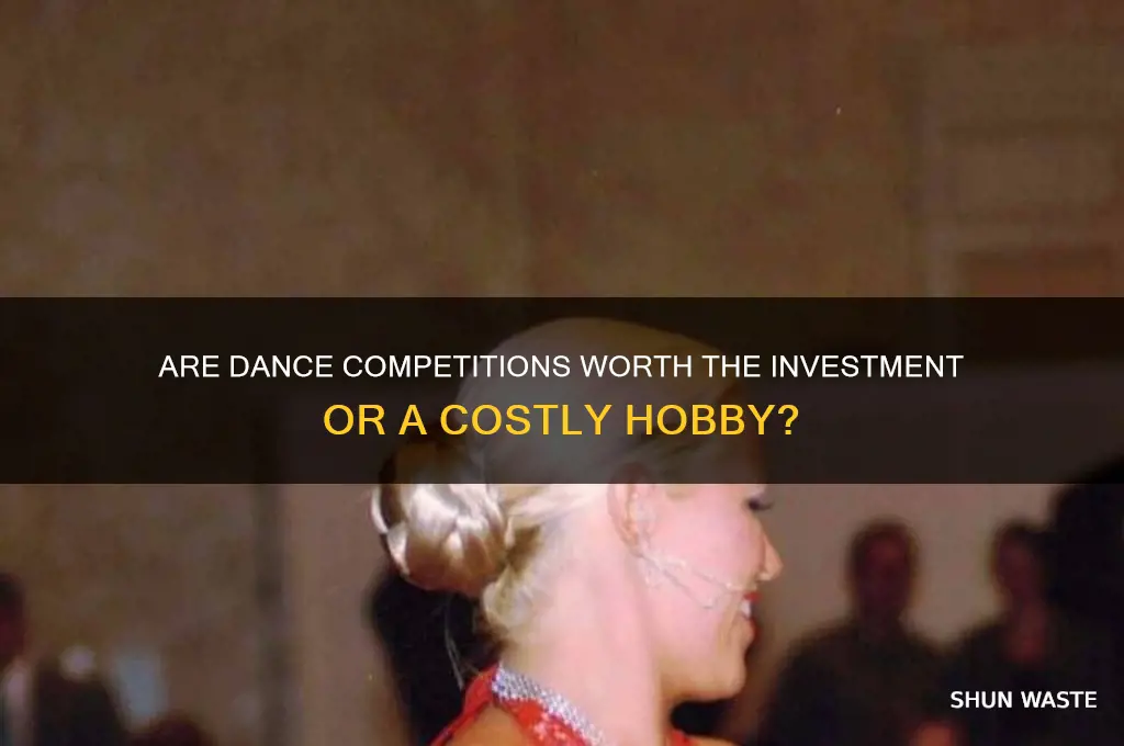 is dance competition a waste of money