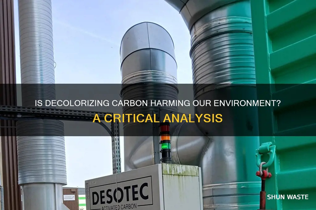 is decolorizing carbon bad for environment