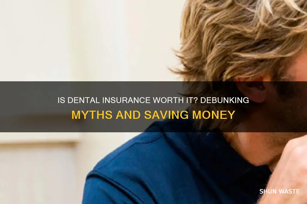 is dental insurance a waste of money