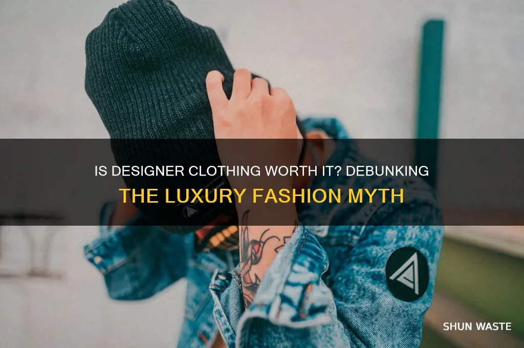 is designer clothing a waste of money
