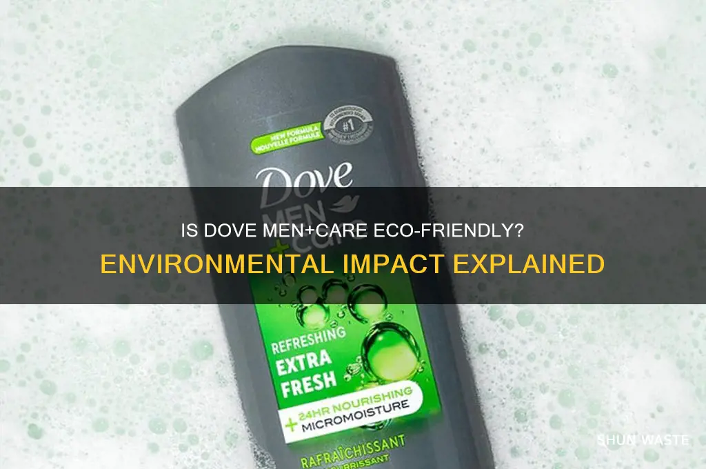 is dove men care bad for the environment