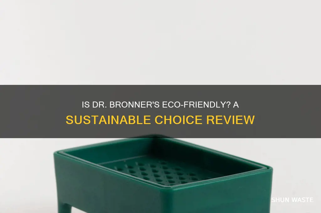 is dr bronners a good choice for the environment
