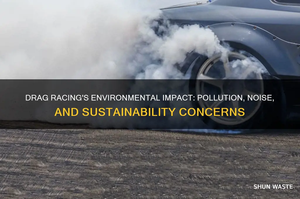is drag racing bad for the environment