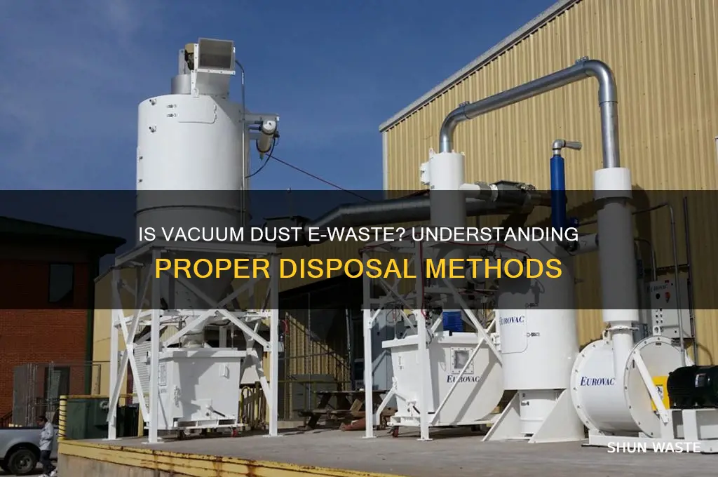 is dust from vacuum considered e waste