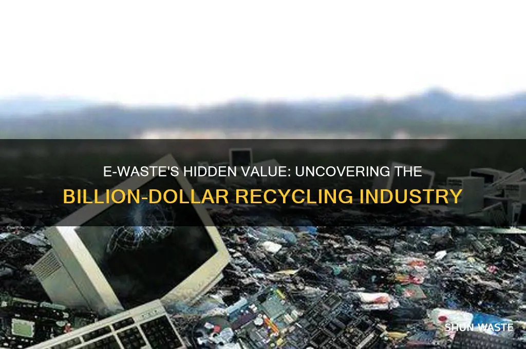 is e waste a billion dollar industry