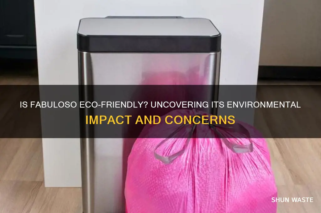 is fabuloso bad for the environment