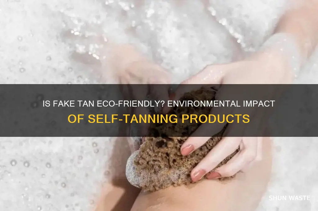 is fake tan bad for the environment