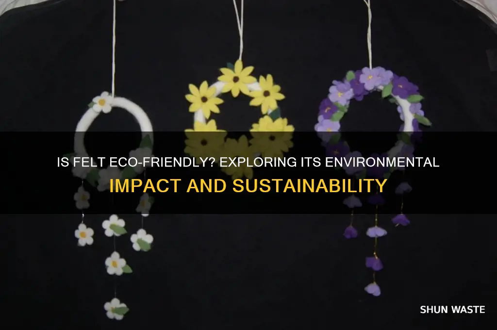 is felt good for the environment