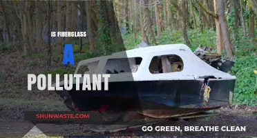 Fiberglass: A Pollutant or Not?
