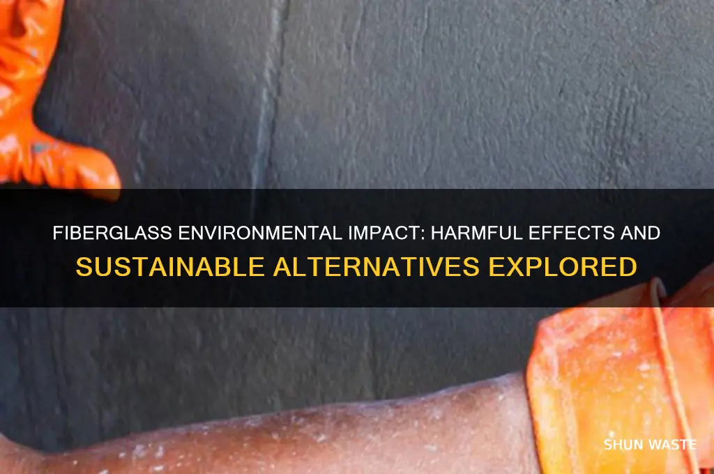 is fiberglass bad for the environment