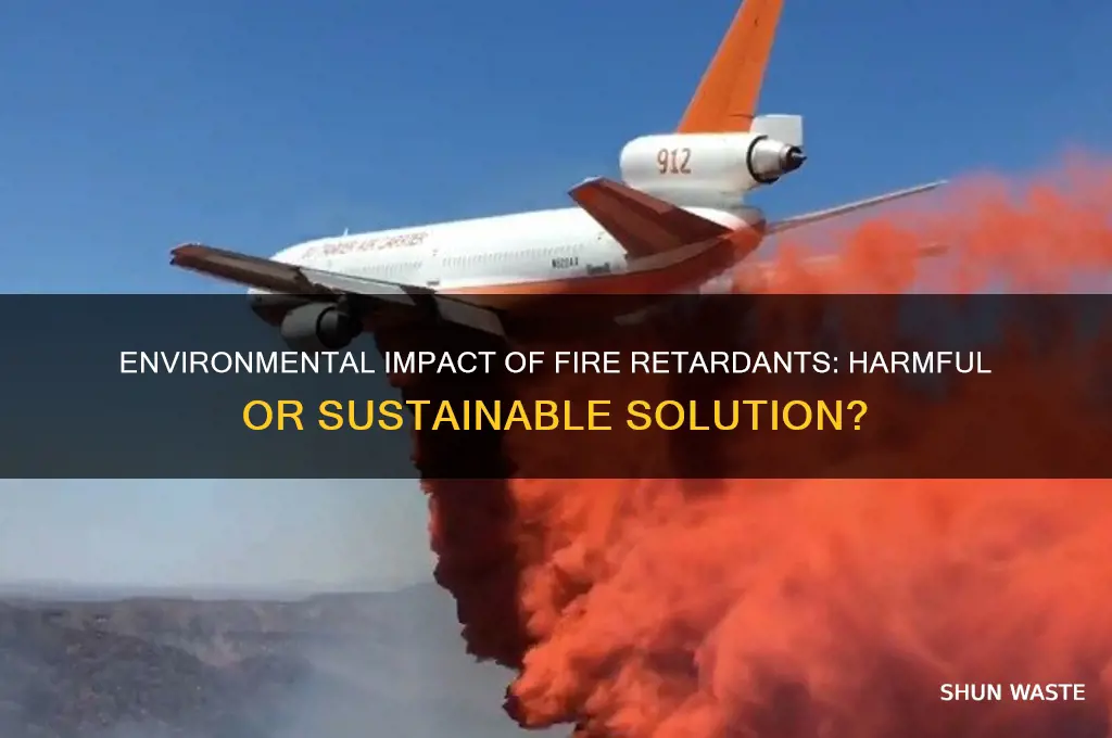 is fire retardant bad for the environment