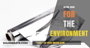 Is Foil Eco-Friendly? Uncovering Its Environmental Impact and Sustainability