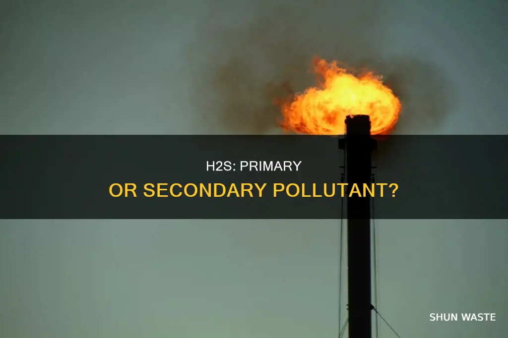 is h2s a primary or secondary pollutant