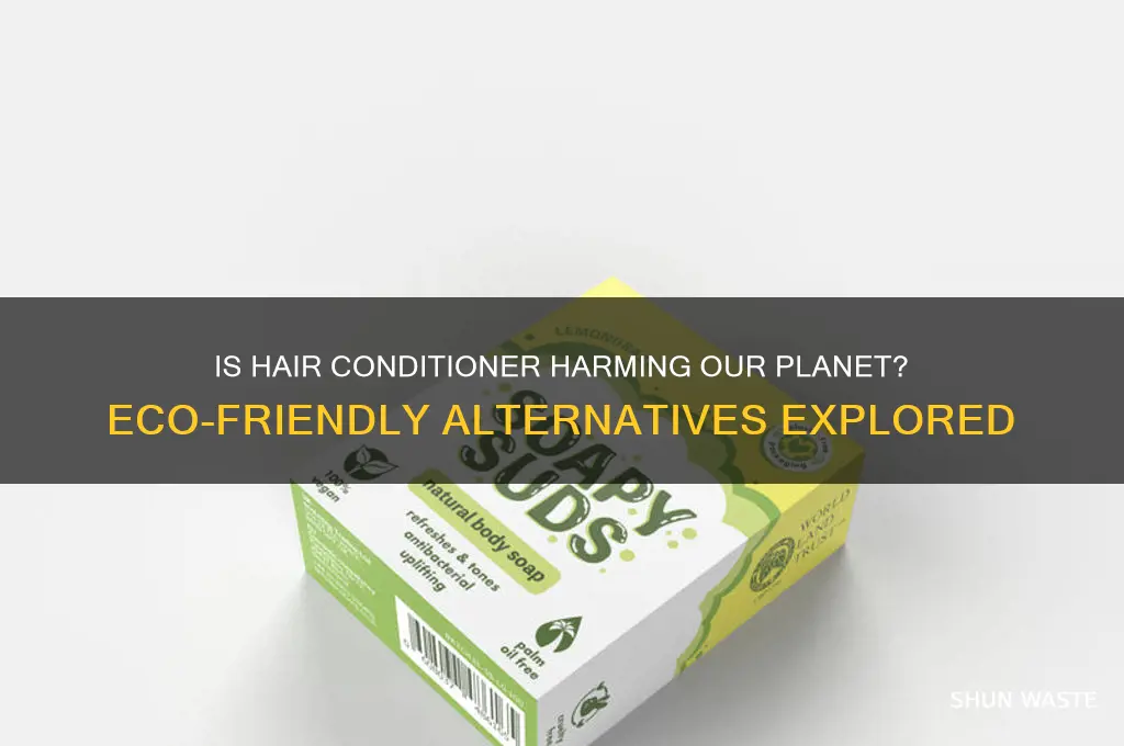 is hair conditioner bad for the environment
