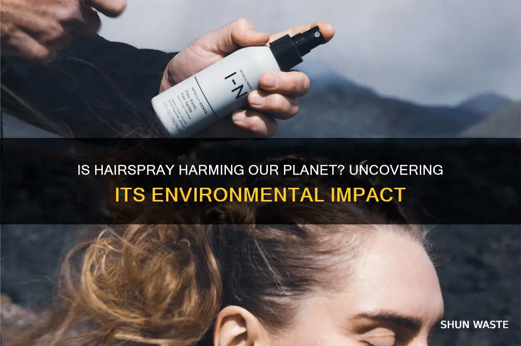 is hairapray bad for the environment