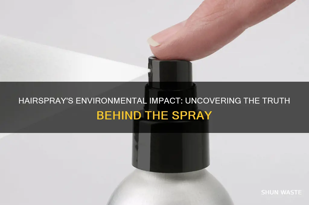 is hairspray bad for the environment