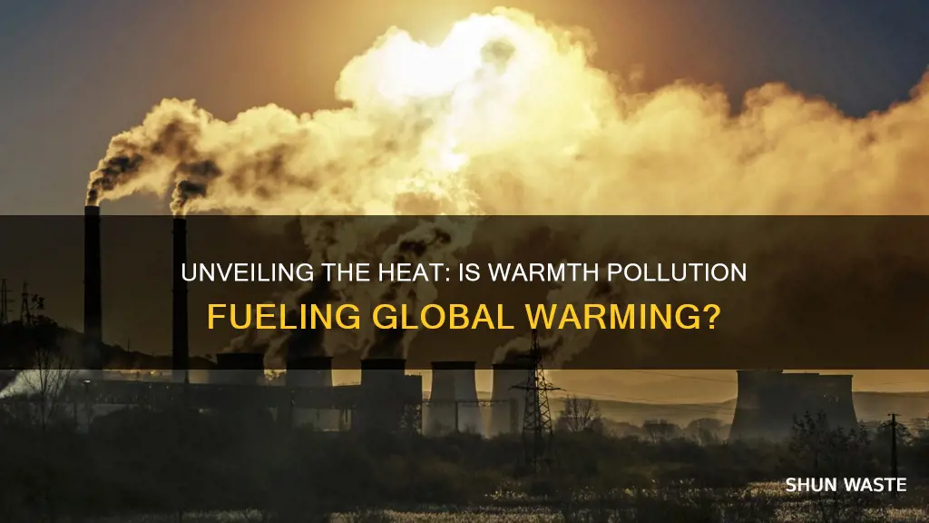 is heat pollution a cause to global warming