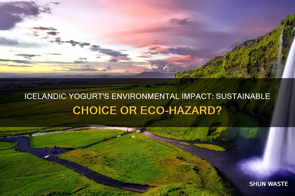 is icelandic yogurt bad for environment
