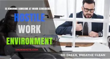 Ignoring Coworkers: Hostile Work Environment or Passive Aggression?