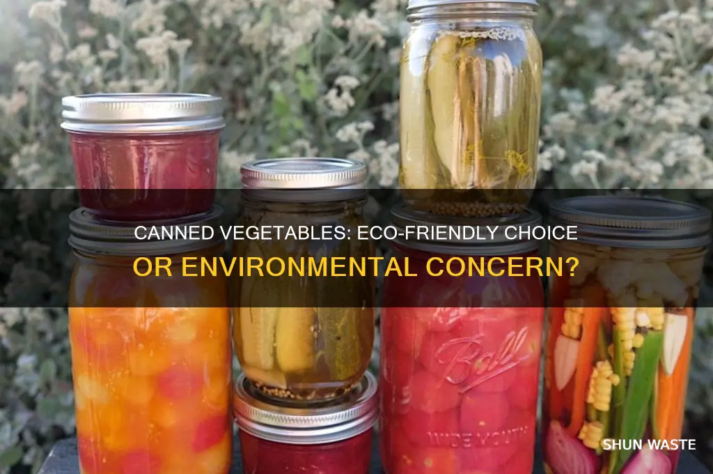 is it better for the environment to eat canned vegetables