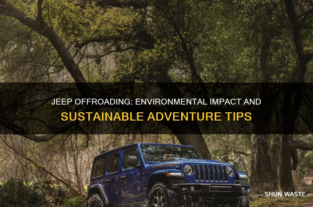 is jeep offroading bad for the environment