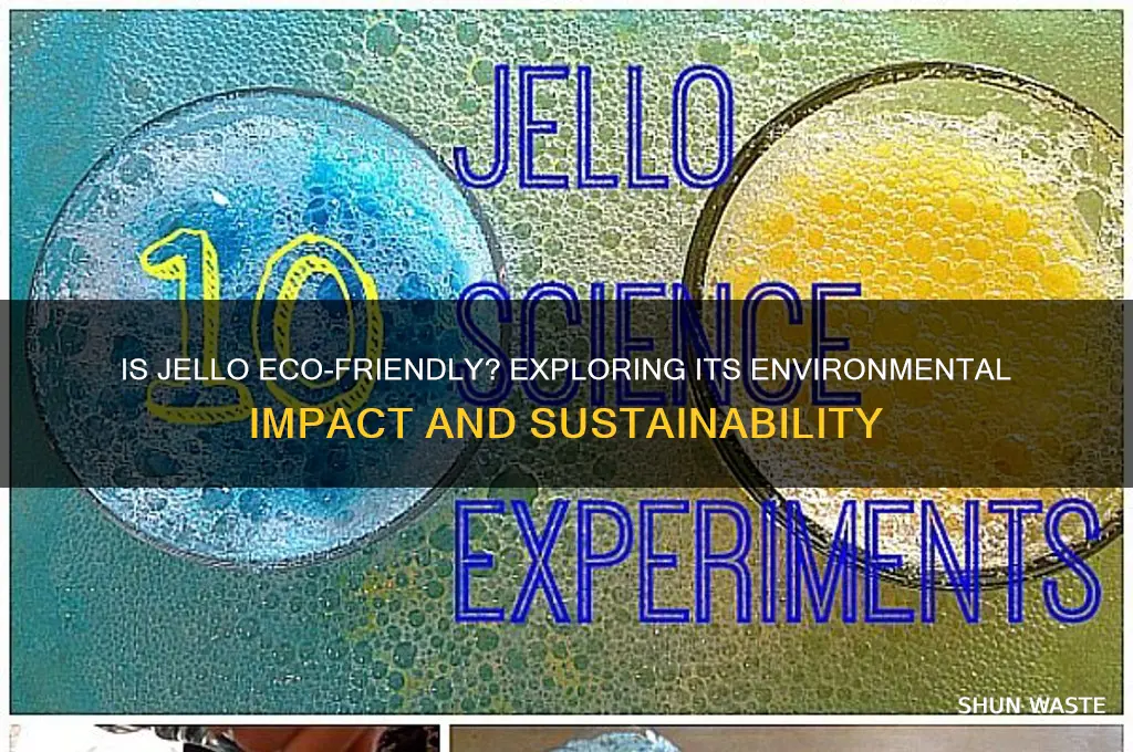 is jello good for the environment