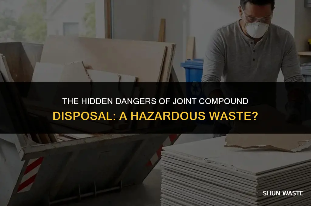is joint compound disposal hazardous waste