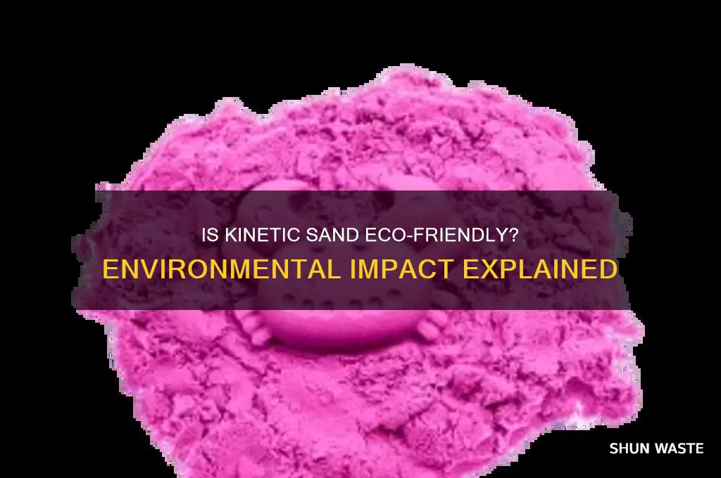 is kinetic sand bad for the environment