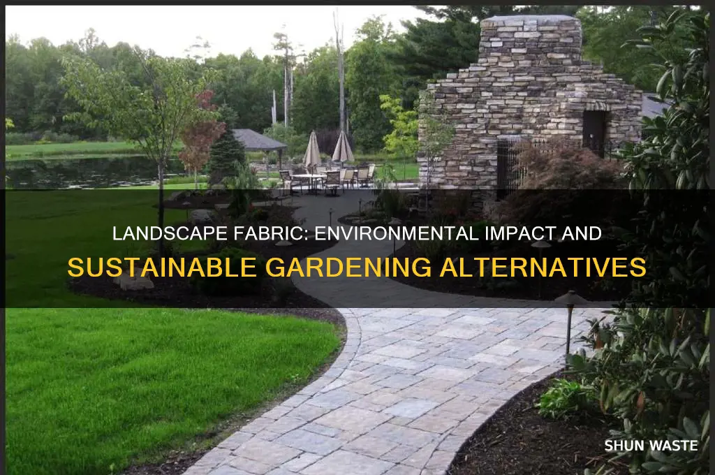 is landscape fabric bad for the environment