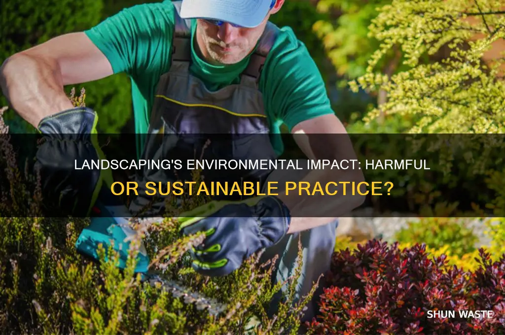 is landscaping bad for the environment
