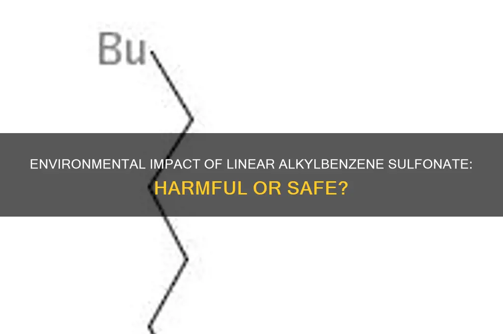 is linear alkylbenzene sulfonate bad for the environment
